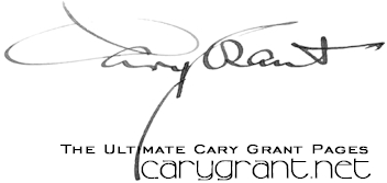 The Ultimate Cary Grant Pages - www.carygrant.net